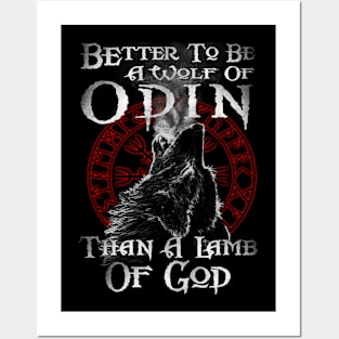 It's Better to Be A Wolf of Odin Than A Lamb of God Norse Mythology  Valkyrie Valhalla Raven Nord Posters and Art